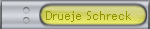 Drueje Schreck